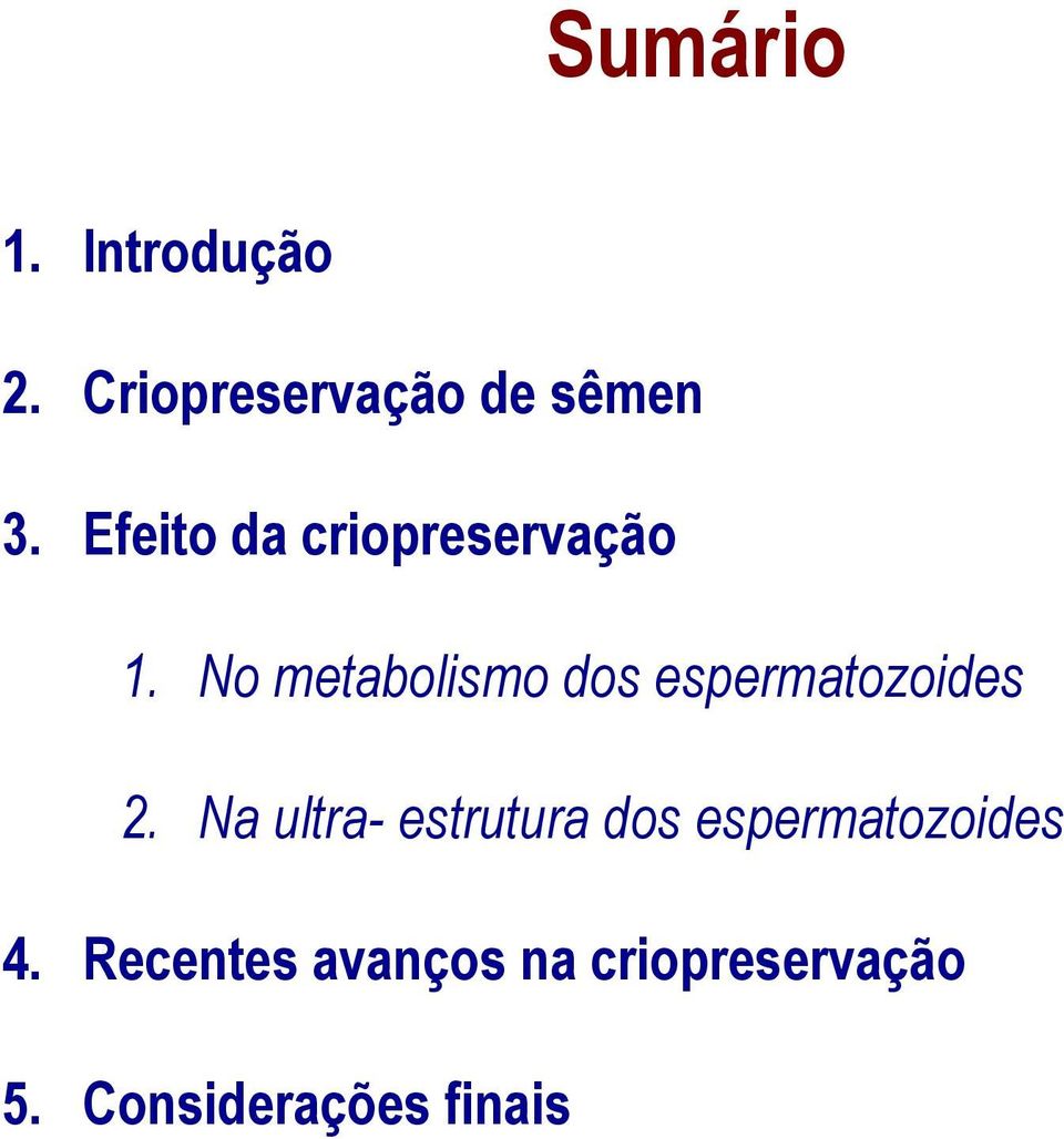 No metabolismo dos espermatozoides 2.