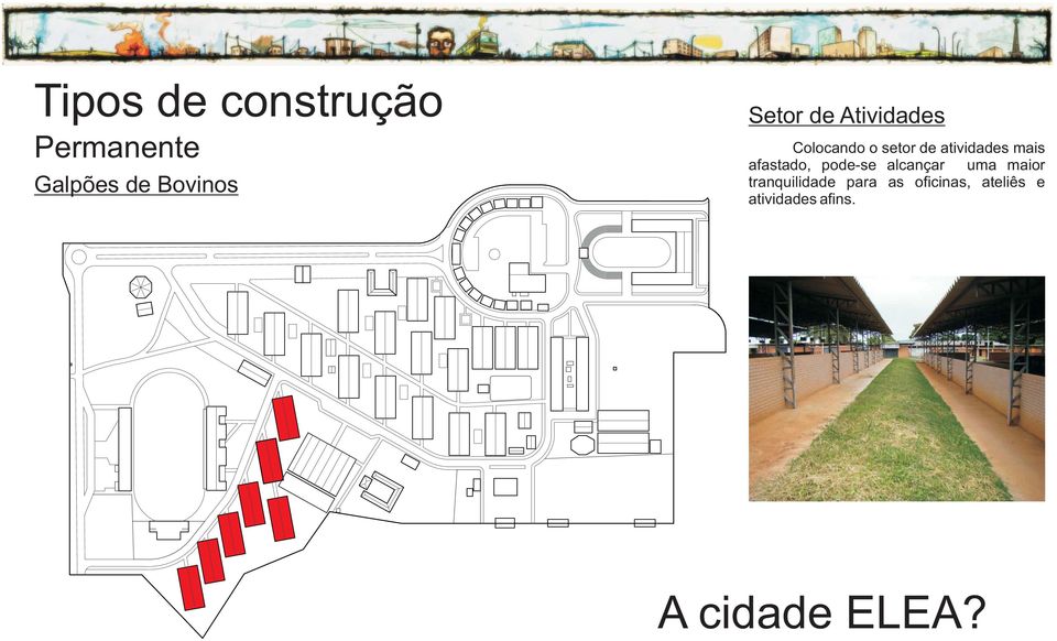 mais afastado, pode-se alcançar uma maior