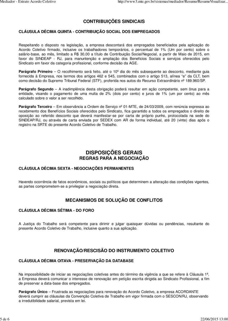 Contribuição Social/Negocial, a partir de Maio de 2015, em favor do SINDEAP - RJ, para manuntenção e ampliação dos Beneficios Sociais e serviços oferecidos pelo Sindicato em favor da categoria