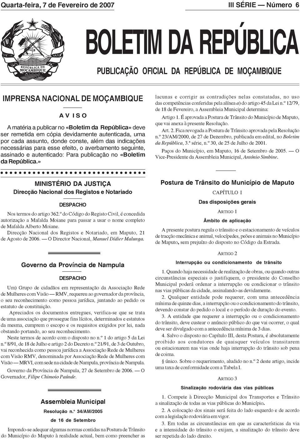 Para publicação no «Boletim da República.» lacunas e corrigir as contradições nelas constatadas, no uso das competências conferidas pela alínea a) do artigo 45 da Lei n.