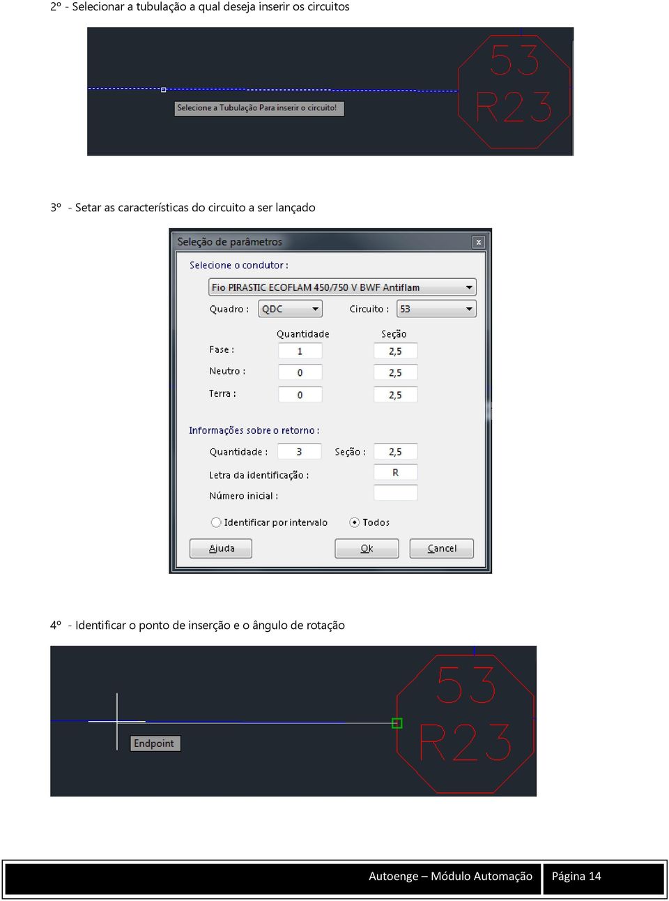 ser lançado 4º - Identificar o ponto de inserção e o