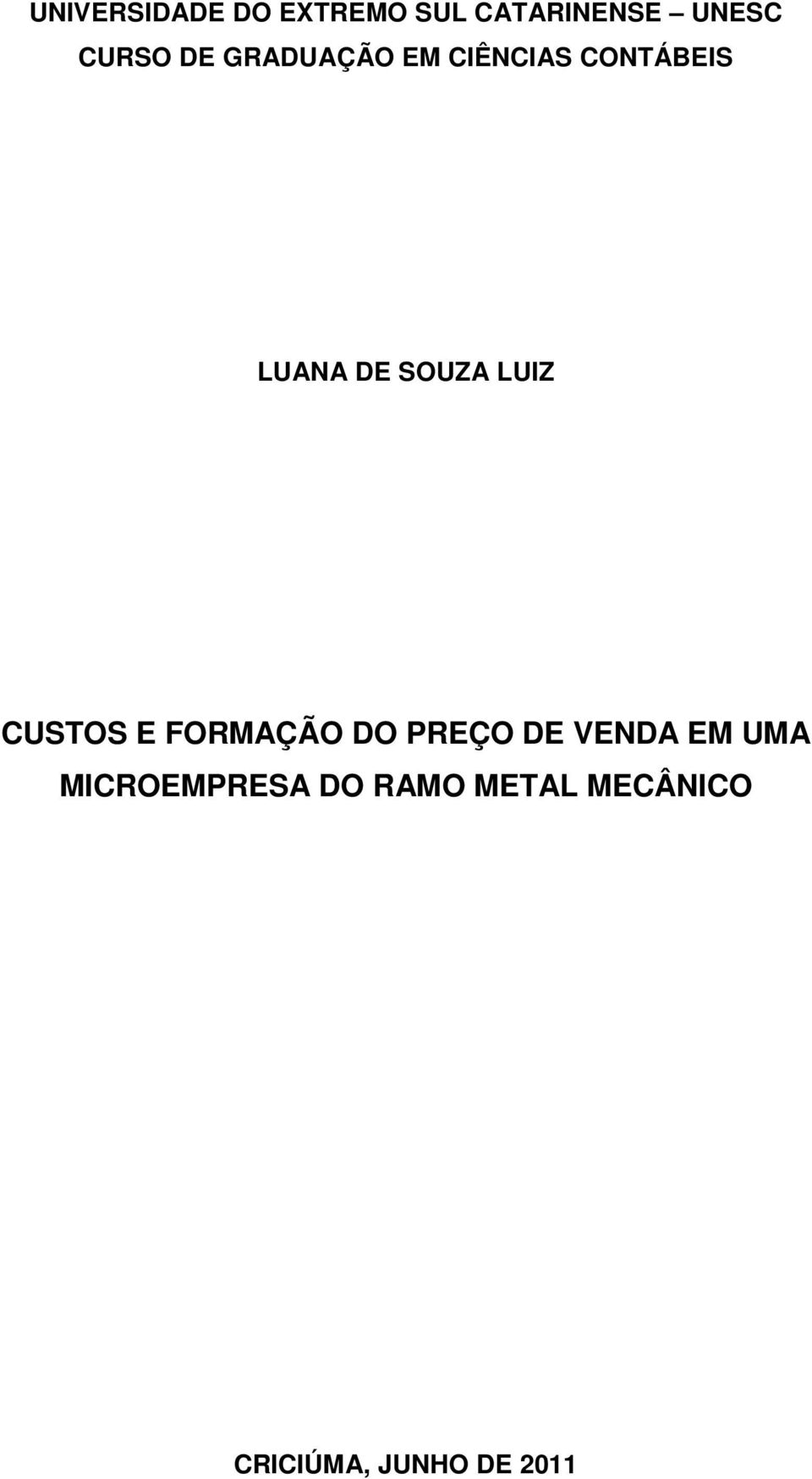 SOUZA LUIZ CUSTOS E FORMAÇÃO DO PREÇO DE VENDA EM