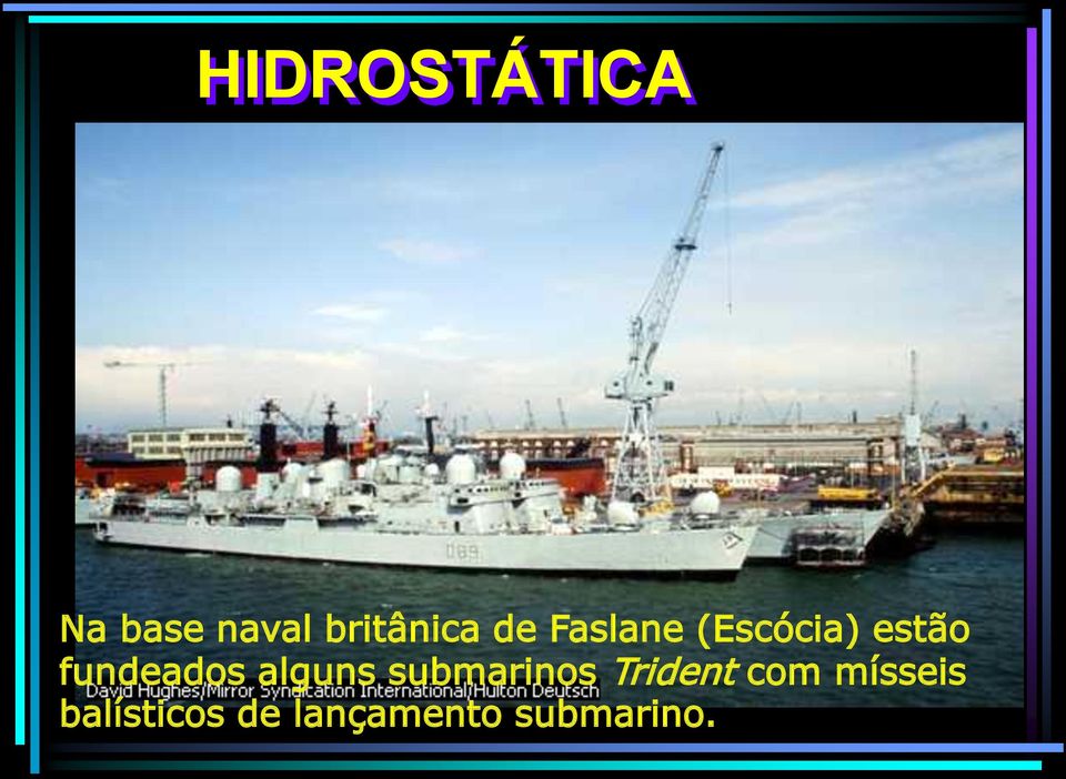 alguns submarinos Trident com