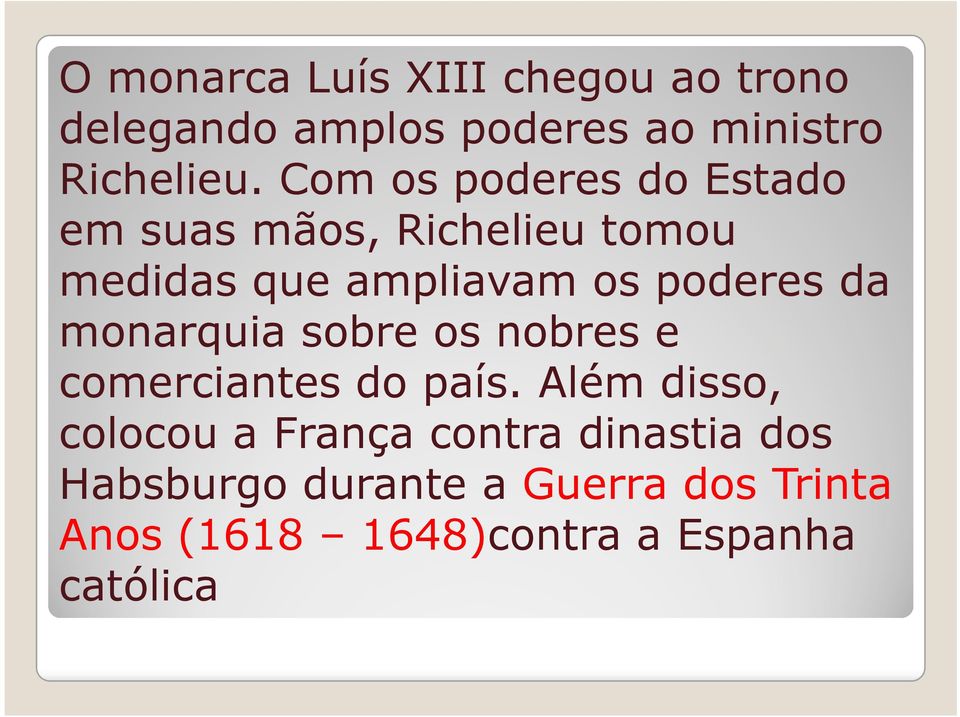 da monarquia sobre os nobres e comerciantes do país.