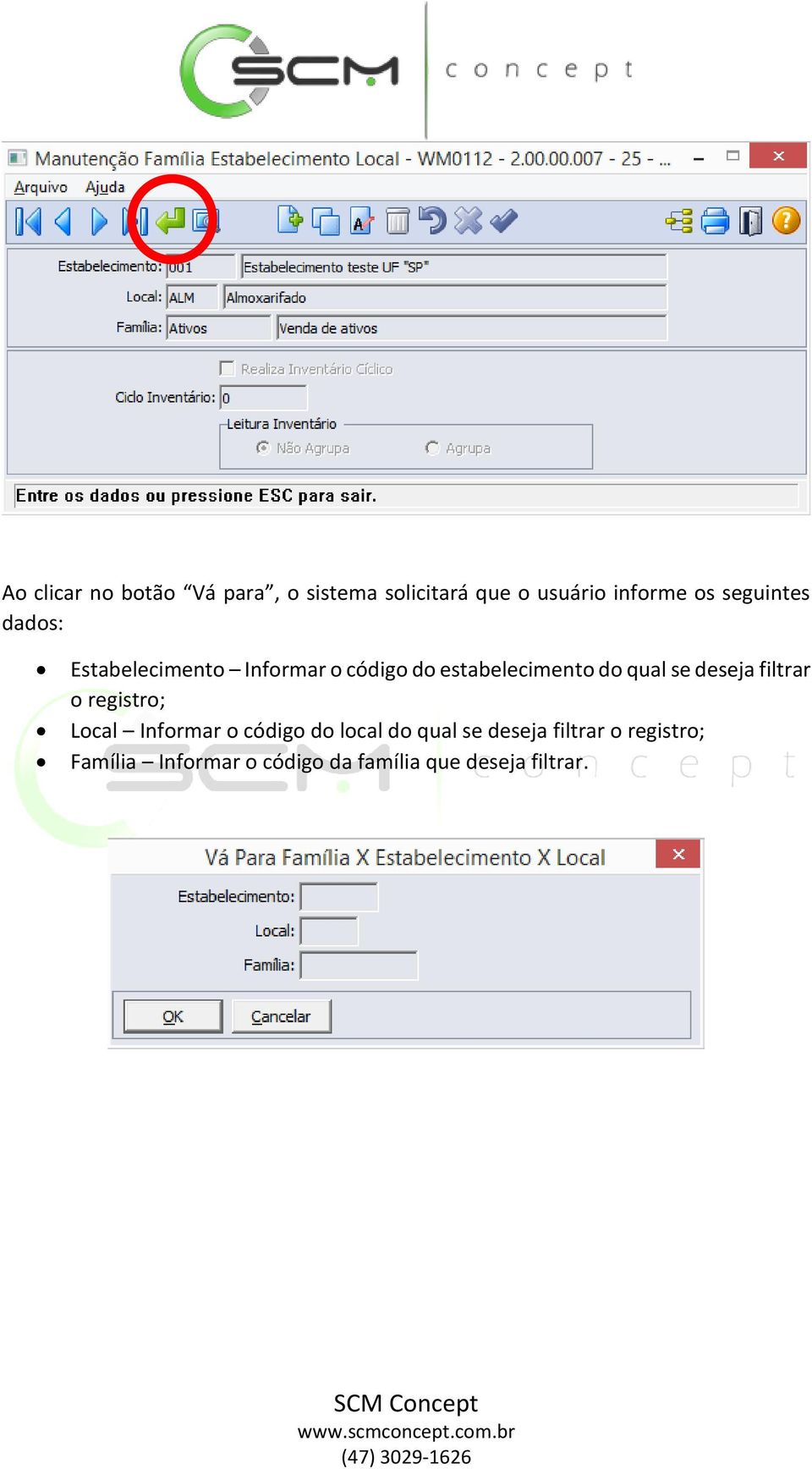 se deseja filtrar o registro; Local Informar o código do local do qual se