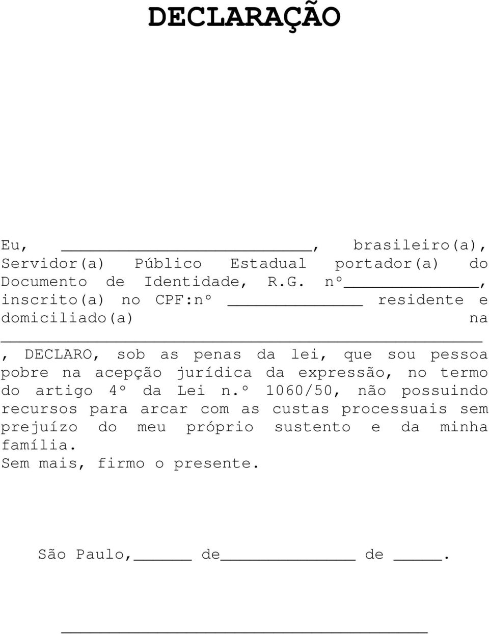 acepção jurídica da expressão, no termo do artigo 4º da Lei n.