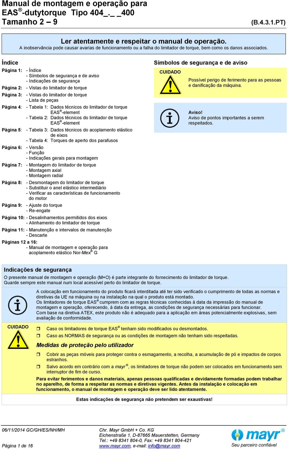 Tabela 1: Dados técnicos do limitador de torque EAS -element - Tabela 2: Dados técnicos do limitador de torque EAS -element Página 5: - Tabela 3: Dados técnicos do acoplamento elástico de eixos -