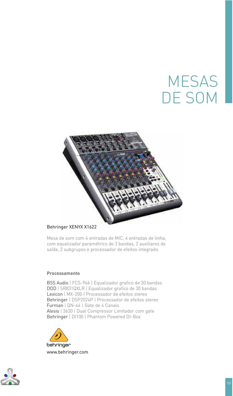 Processamento BSS Audio FCS-966 Equalizador grafico de 30 bandas DOD SR831QXLR Equalizador grafico de 30 bandas Lexicon MX-200
