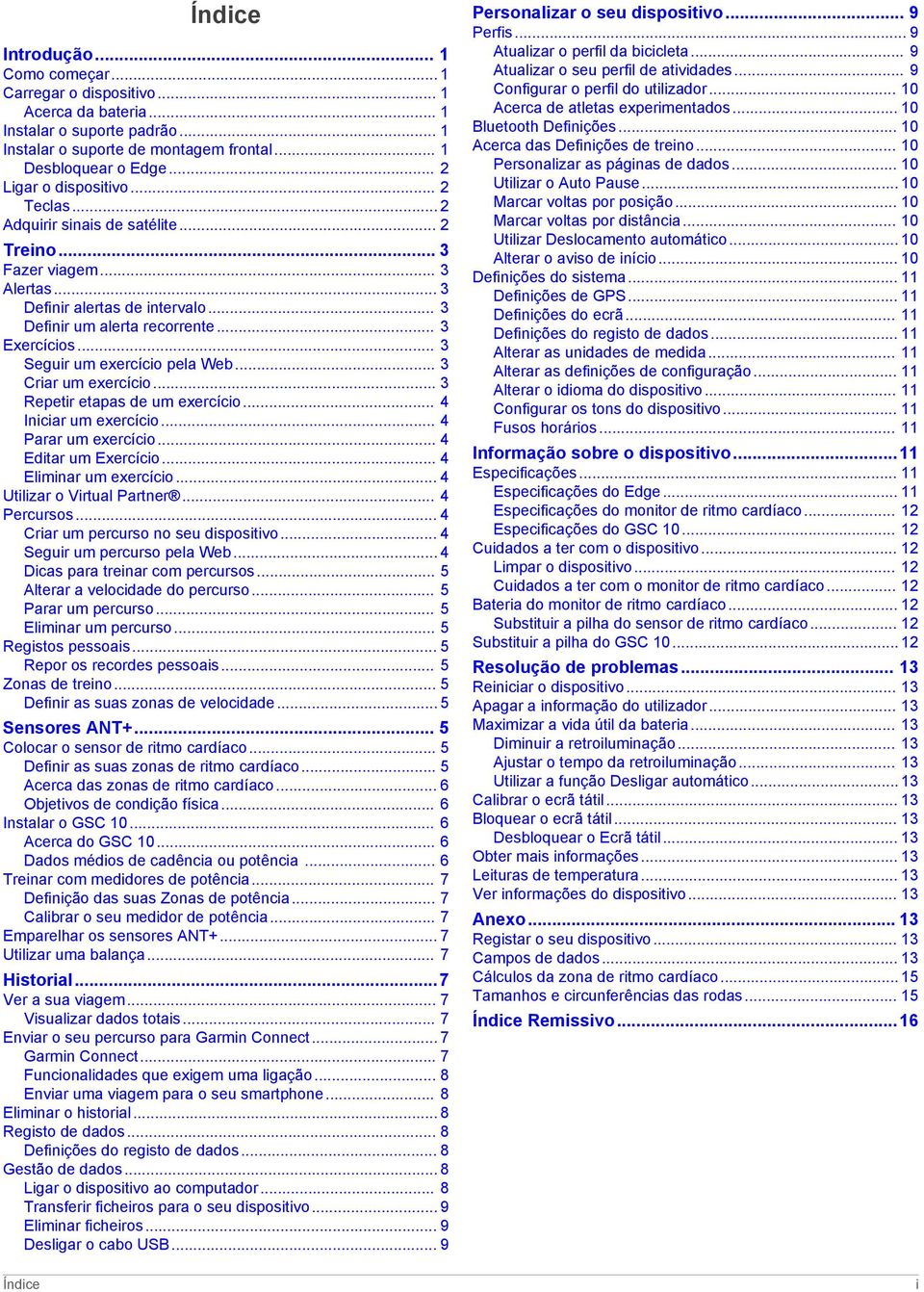 .. 3 Seguir um exercício pela Web... 3 Criar um exercício... 3 Repetir etapas de um exercício... 4 Iniciar um exercício... 4 Parar um exercício... 4 Editar um Exercício... 4 Eliminar um exercício.