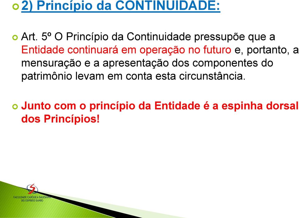 operação no futuro e, portanto, a mensuração e a apresentação dos