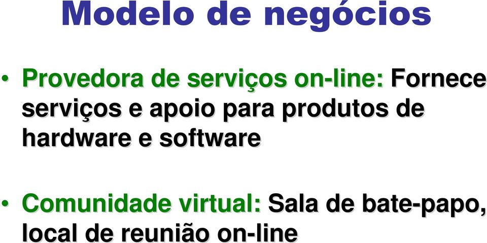 produtos de hardware e software Comunidade