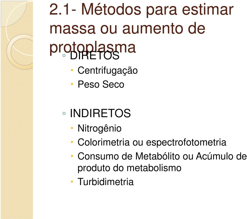 Nitrogênio Colorimetria ou espectrofotometria Consumo