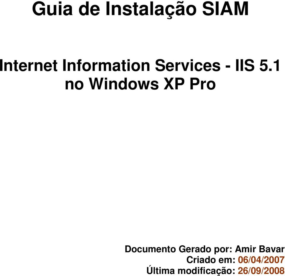 1 no Windows XP Pro Documento Gerado por: