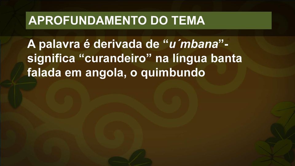 curandeiro na língua