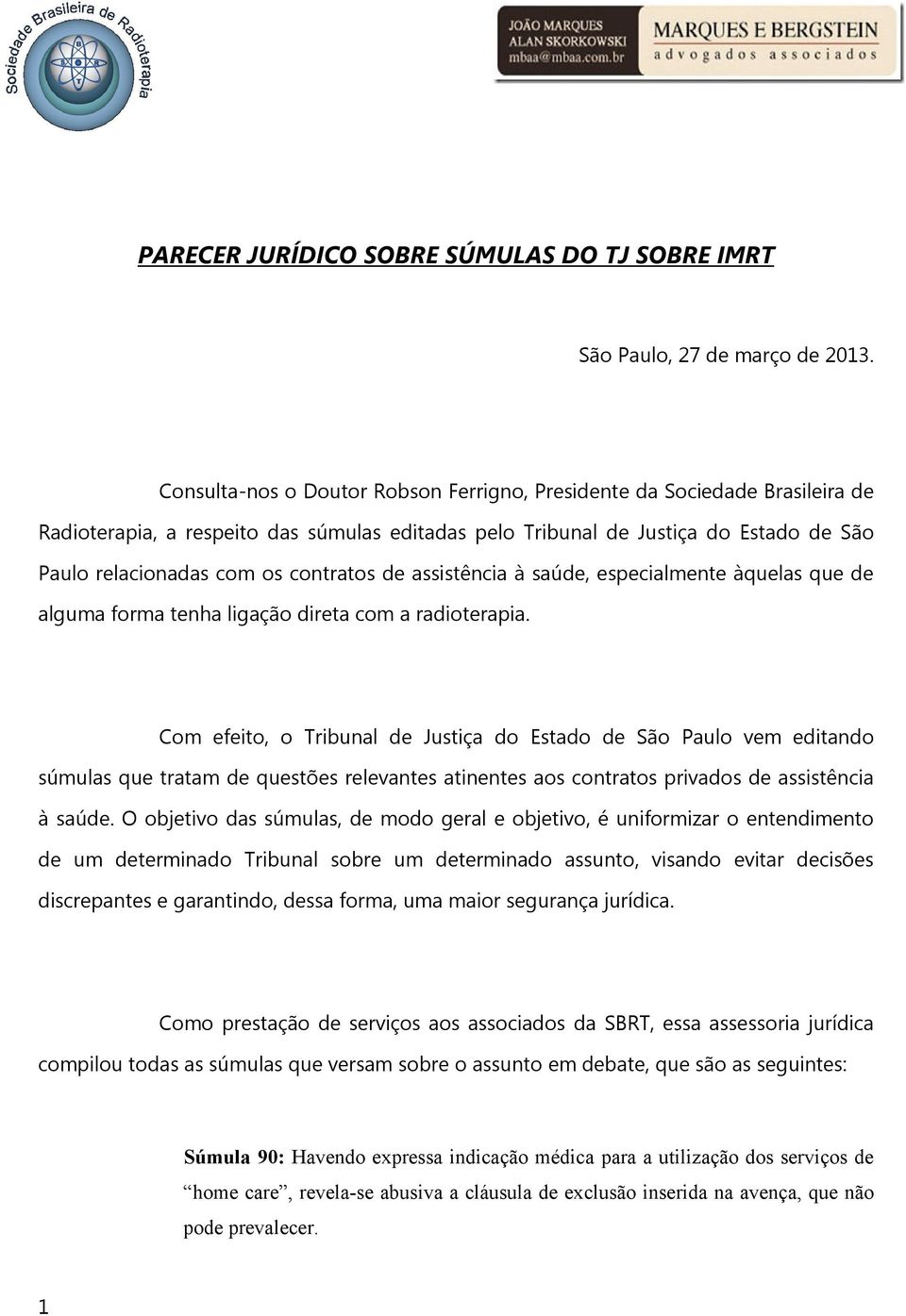 contratos de assistência à saúde, especialmente àquelas que de alguma forma tenha ligação direta com a radioterapia.