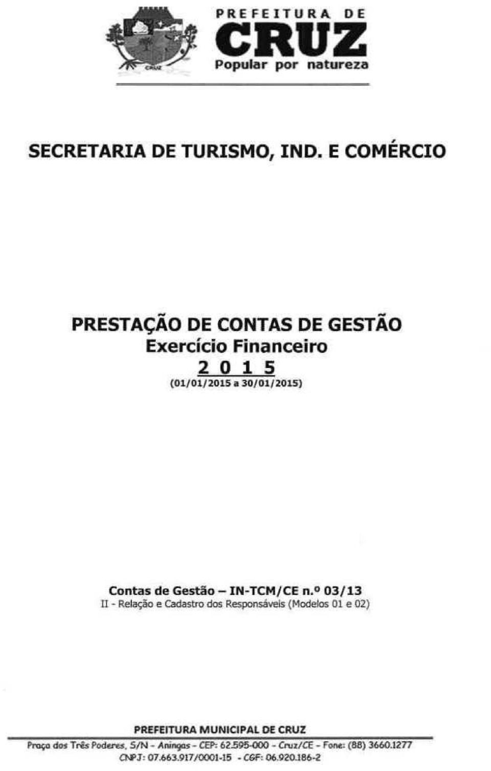Gestão-IN-TCM/CE n, 03/13 TI - Relação e Cadastro dos Responsáveis (Modetos 01 e Q2J PREFEITURA