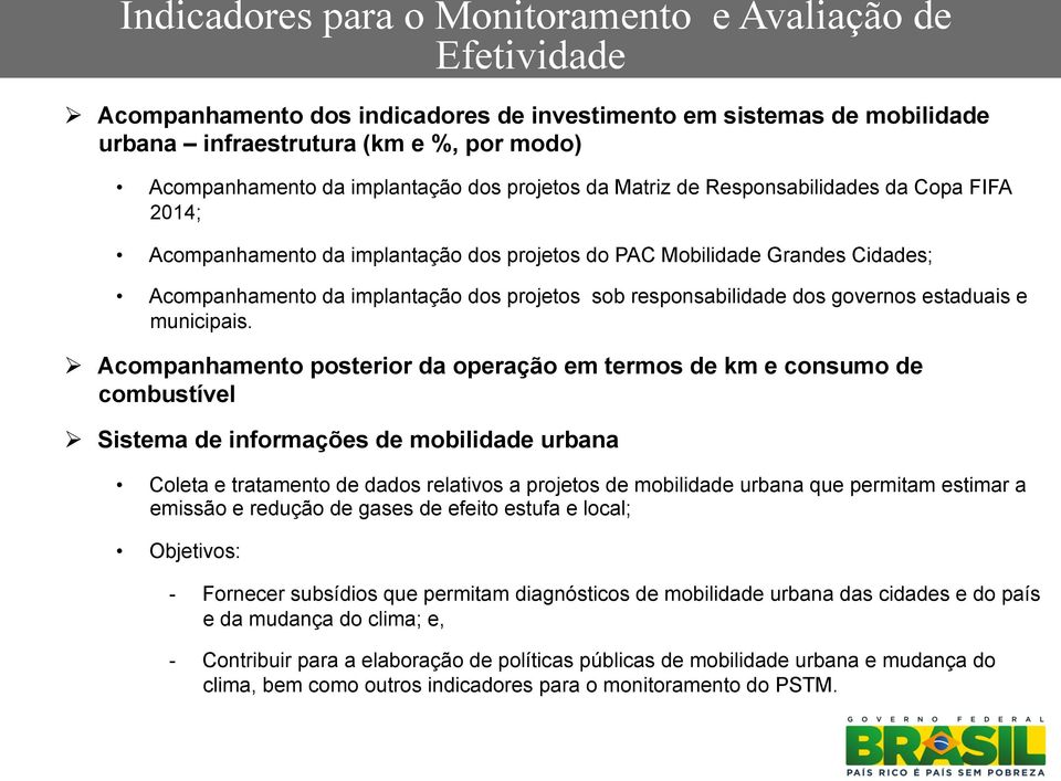 responsabilidade dos governos estaduais e municipais.