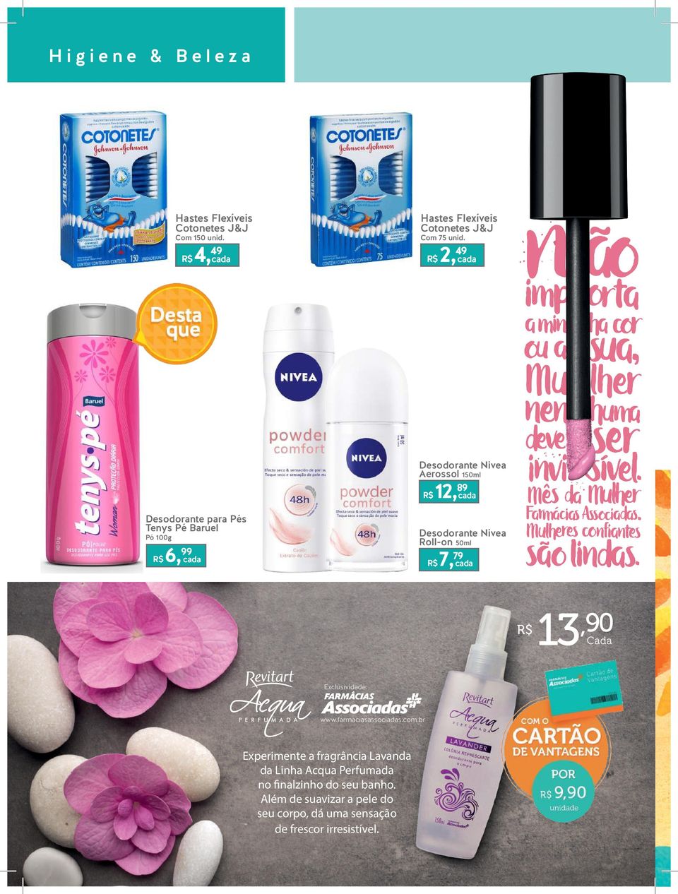 Desodorante Nivea Roll-on 50ml R$ 7, 79 cada R$13, 90 Cada Exclusividade: www.farmaciasassociadas.com.