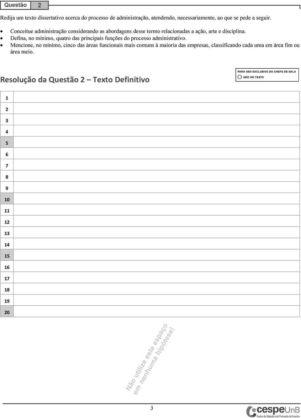 Defina, no mínimo, quatro das principais funções do processo administrativo.