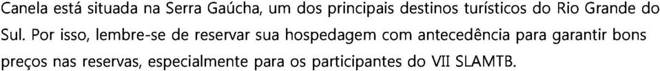 um hospedagem dos participantes principais com destinos do