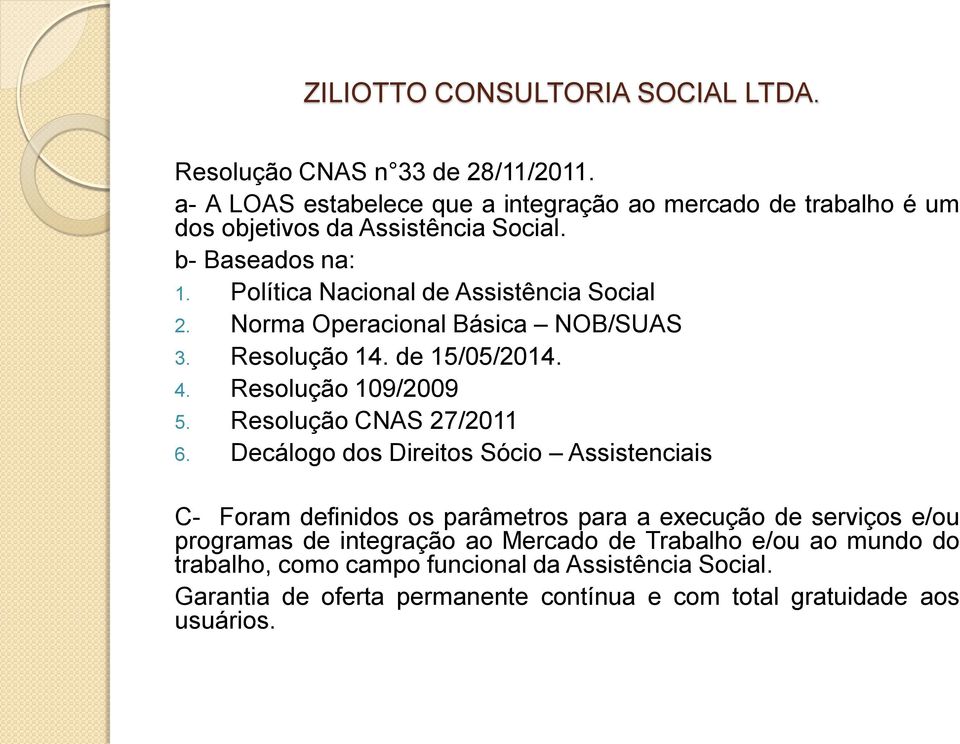Resolução CNAS 27/2011 6.