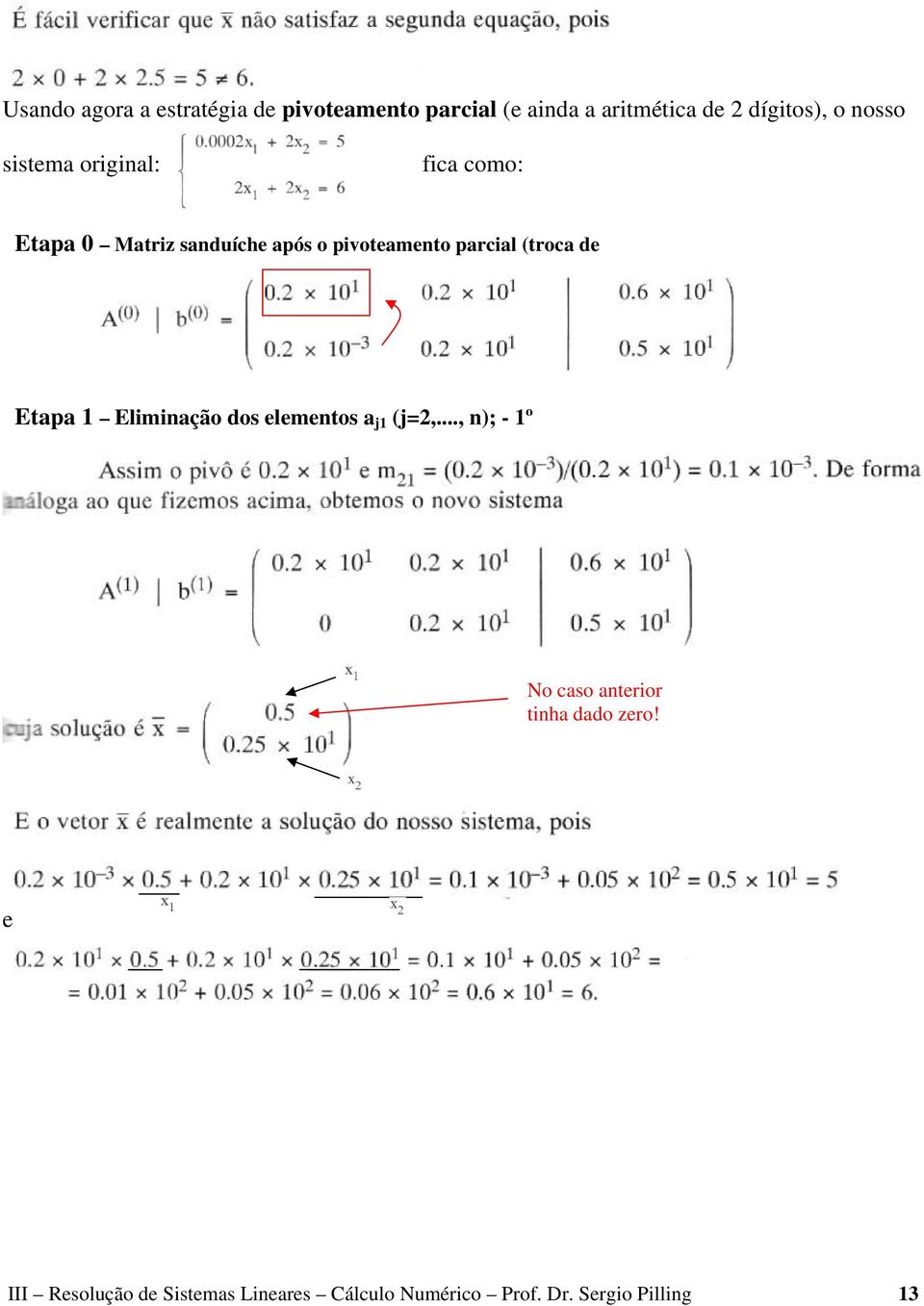 (troca de Etapa 1 Eliminação dos elementos a j1 (j=2,.