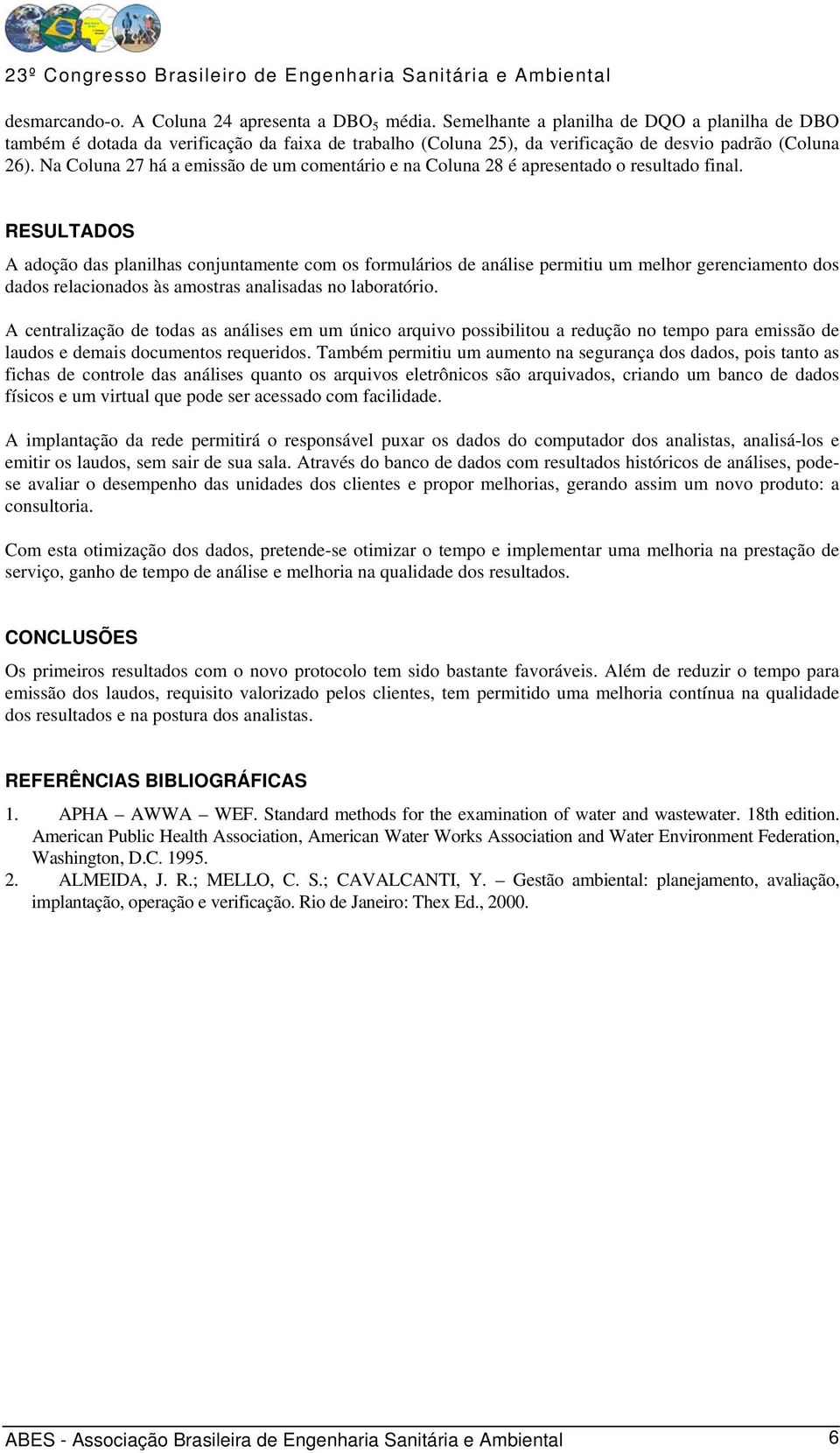 Na Coluna 27 há a emissão de um comentário e na Coluna 28 é apresentado o resultado final.