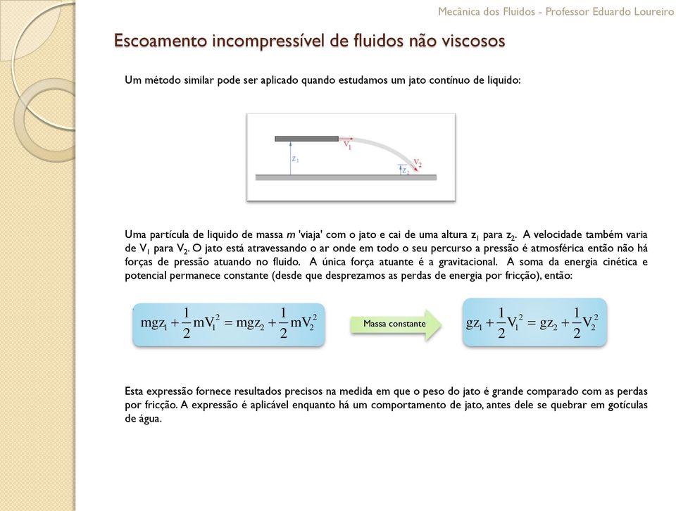 única força atuante é a graitacional.