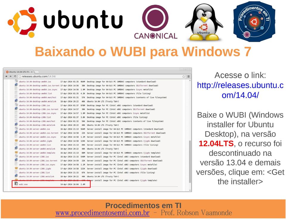 04/ Baixe o WUBI (Windows installer for Ubuntu Desktop), na