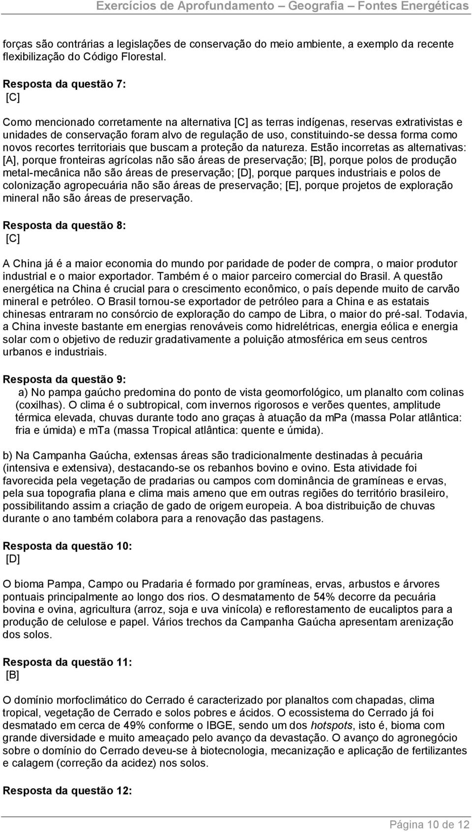 como novos recortes territoriais que buscam a proteção da natureza.