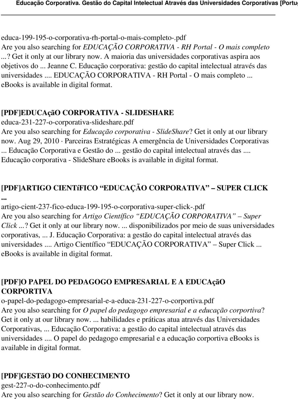 .. EDUCAÇÃO CORPORATIVA - RH Portal - O mais completo... ebooks is [PDF]EDUCAçãO CORPORATIVA - SLIDESHARE educa-231-227-o-corporativa-slideshare.