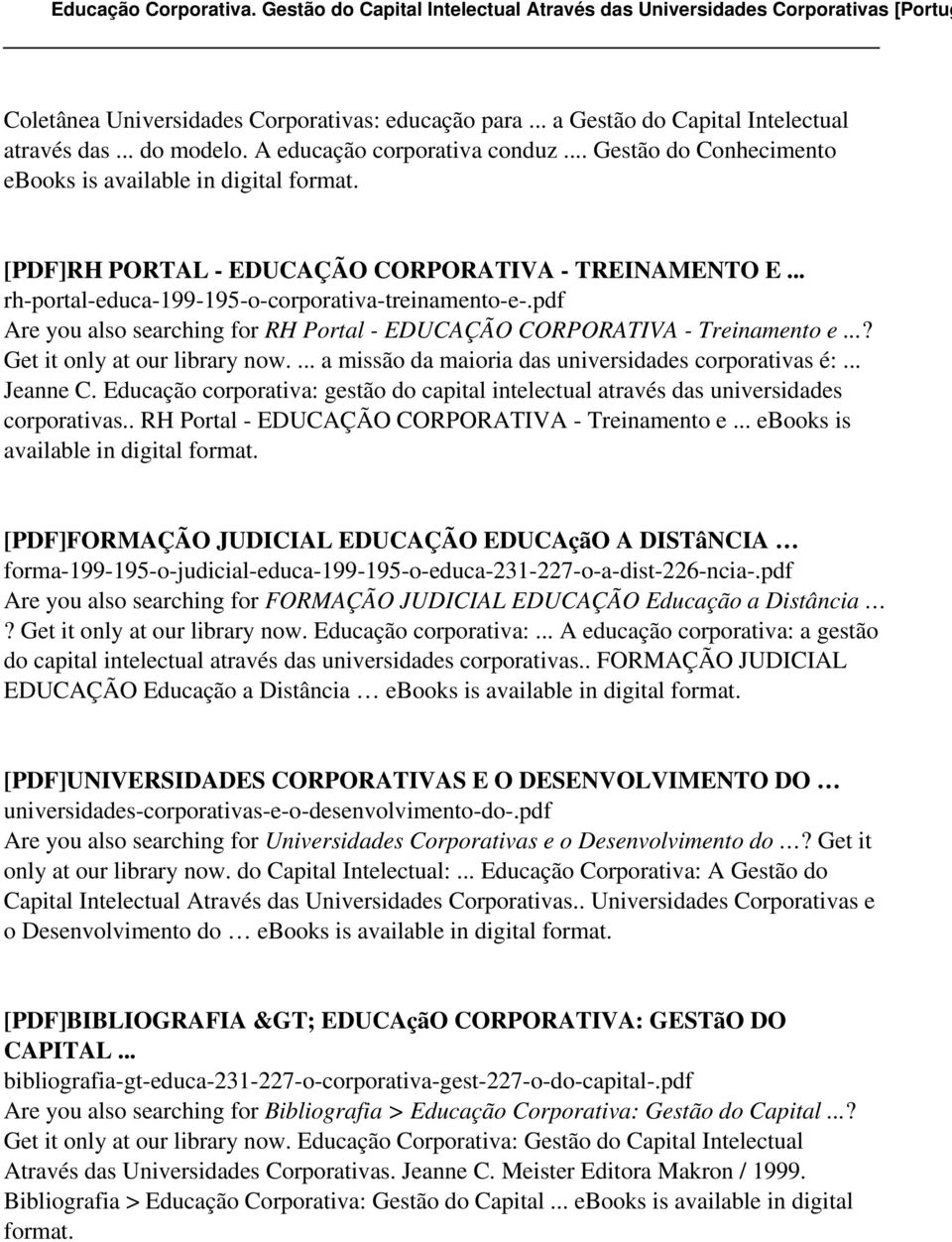 pdf Are you also searching for RH Portal - EDUCAÇÃO CORPORATIVA - Treinamento e...? Get it only at our library now.... a missão da maioria das universidades corporativas é:... Jeanne C.