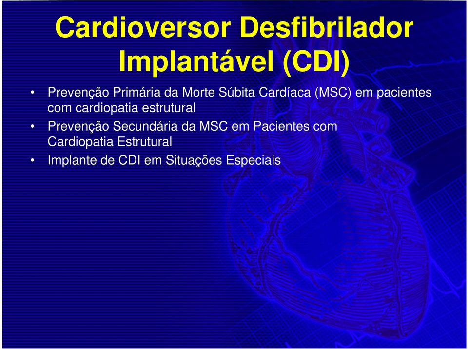 cardiopatia estrutural Prevenção Secundária da MSC em