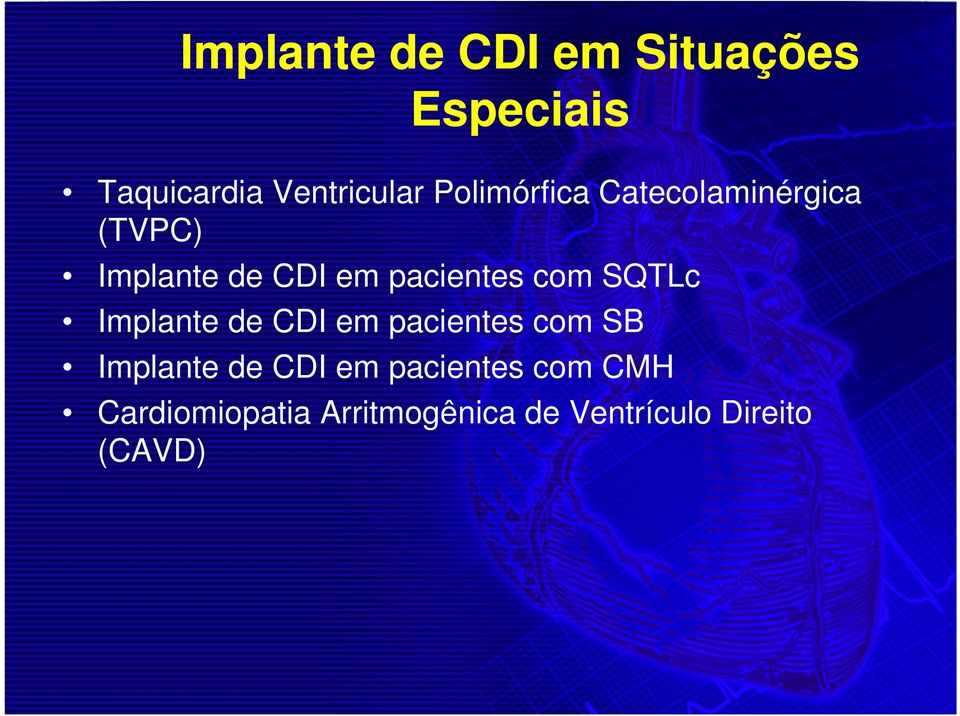 com SQTLc Implante de CDI em pacientes com SB Implante de CDI em