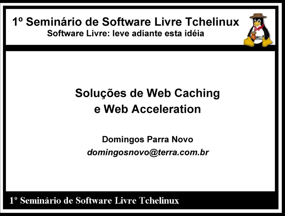 Soluções de Web Caching e Web Acceleration
