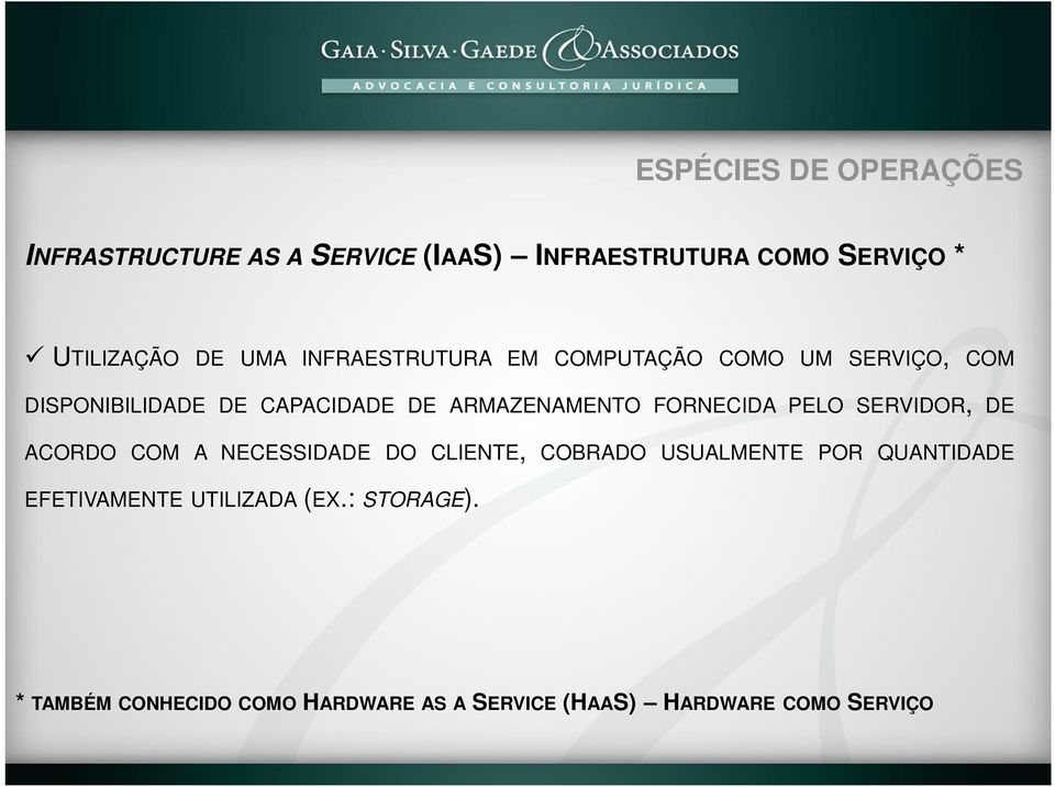 FORNECIDA PELO SERVIDOR, DE ACORDO COM A NECESSIDADE DO CLIENTE, COBRADO USUALMENTE POR QUANTIDADE