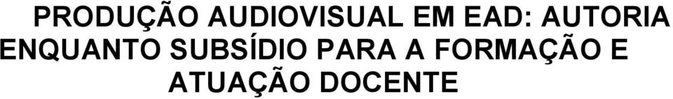 ENQUANTO SUBSÍIO