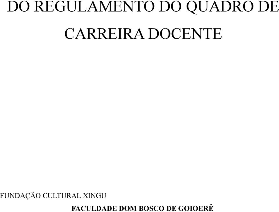 FUNDAÇÃO CULTURAL XINGU