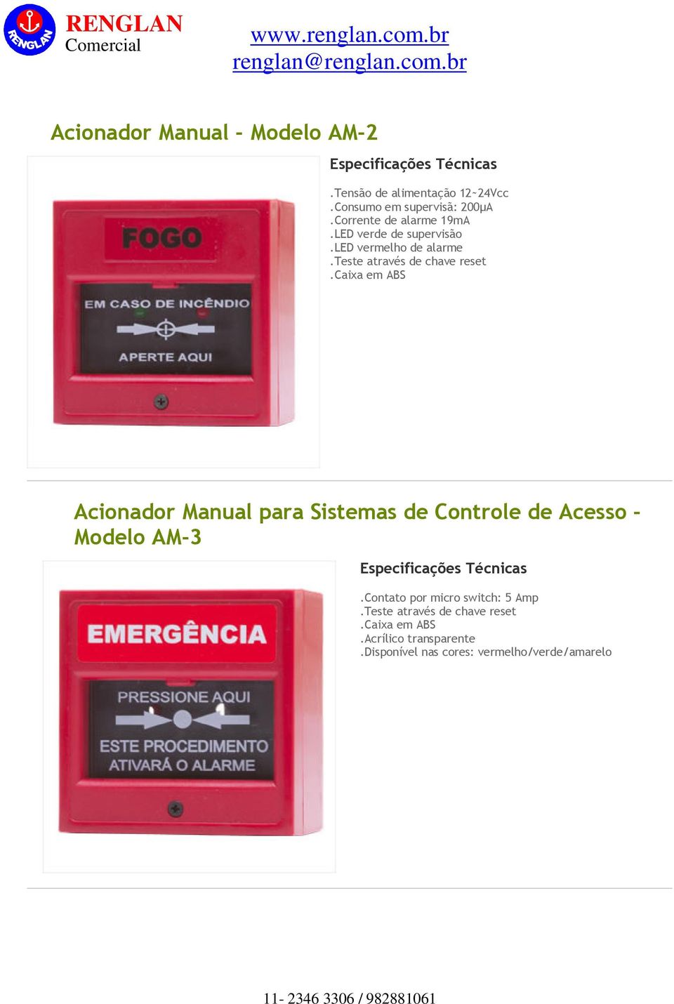 caixa em ABS Acionador Manual para Sistemas de Controle de Acesso - Modelo AM-3 Especificações Técnicas.