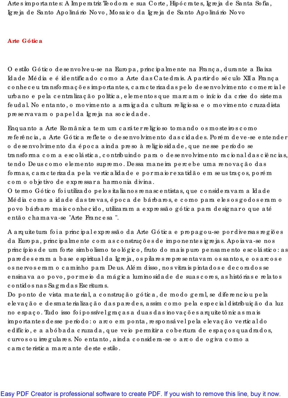 A partir do século XII a França conheceu transformações importantes, caracterizadas pelo desenvolvimento comercial e urbano e pela centralização política, elementos que marcam o início da crise do