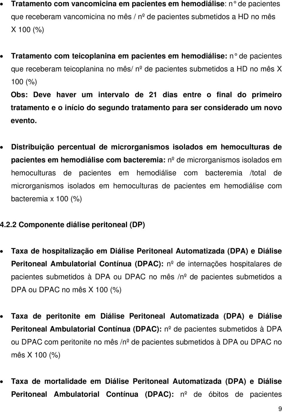 do segundo tratamento para ser considerado um novo evento.