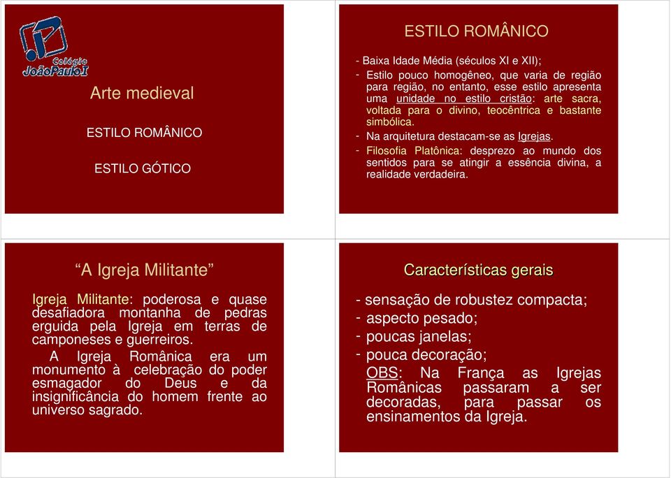 - Filosofia Platônica: desprezo ao mundo dos sentidos para se atingir a essência divina, a realidade verdadeira.