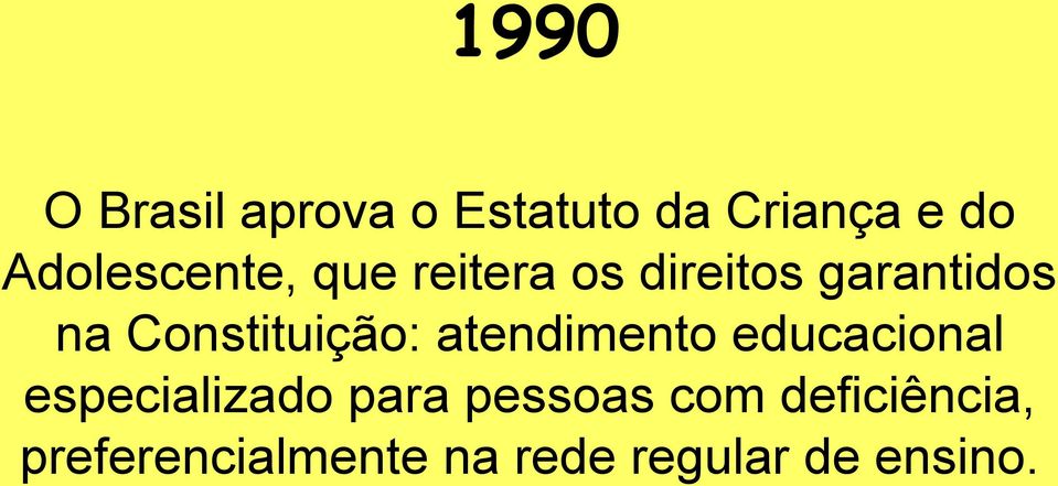 Constituição: atendimento educacional especializado para