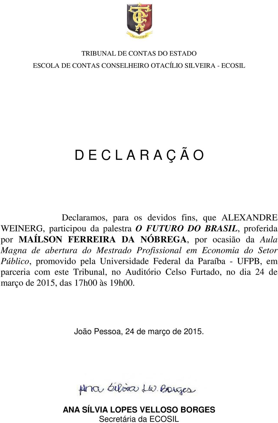 Profissional em Economia do Setor Público, promovido pela Universidade Federal da Paraíba - UFPB,