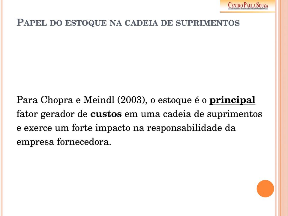 de custos em uma cadeia de suprimentos e exerce um