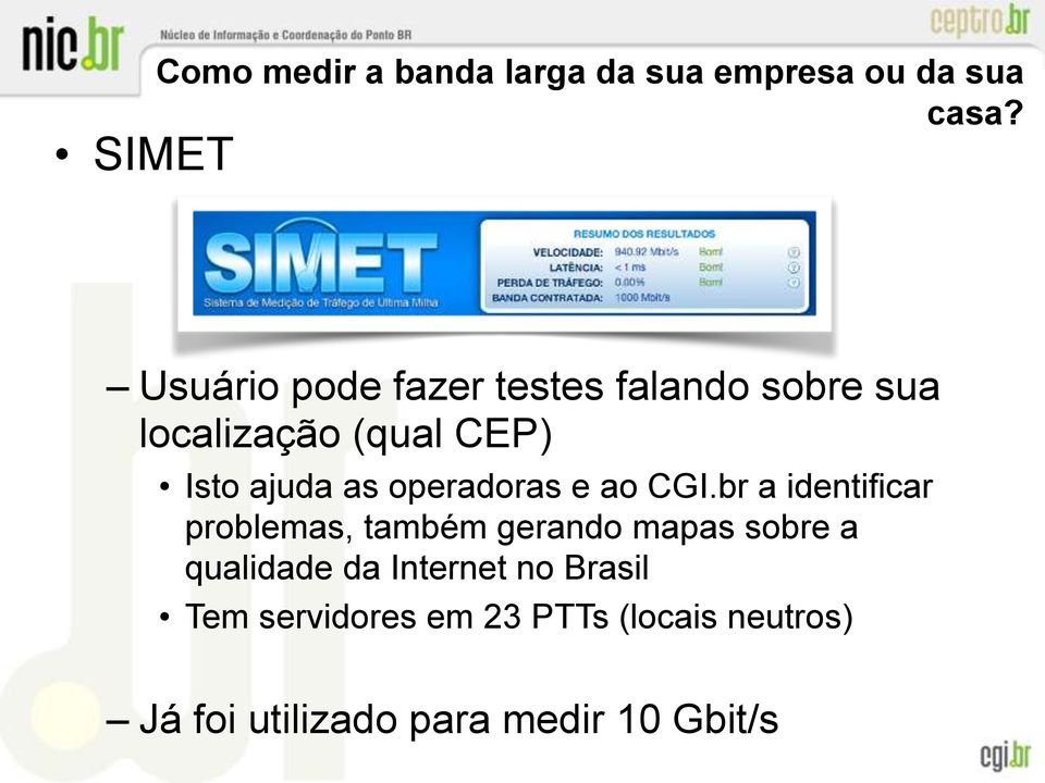 operadoras e ao CGI.