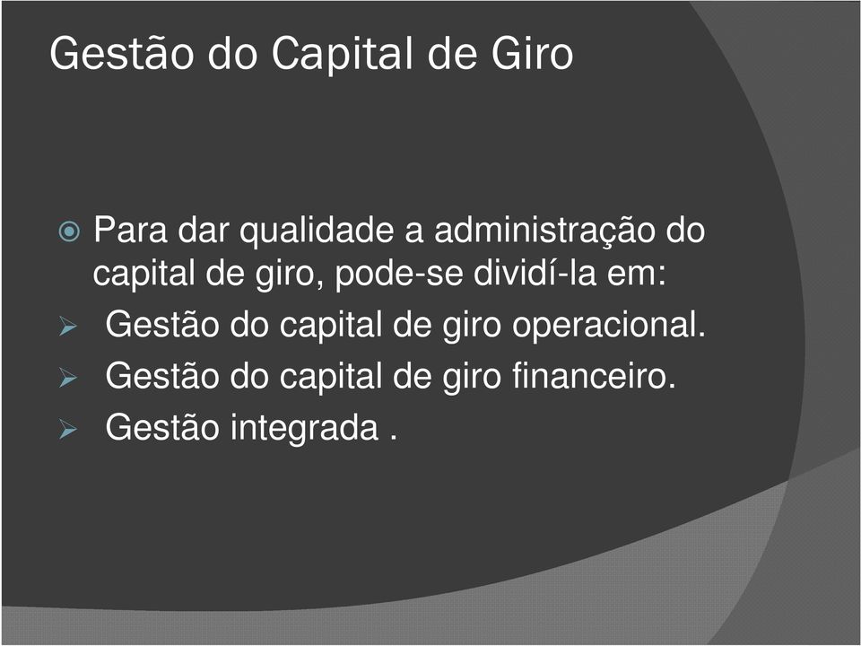 dividí-la em: Gestão do capital de giro