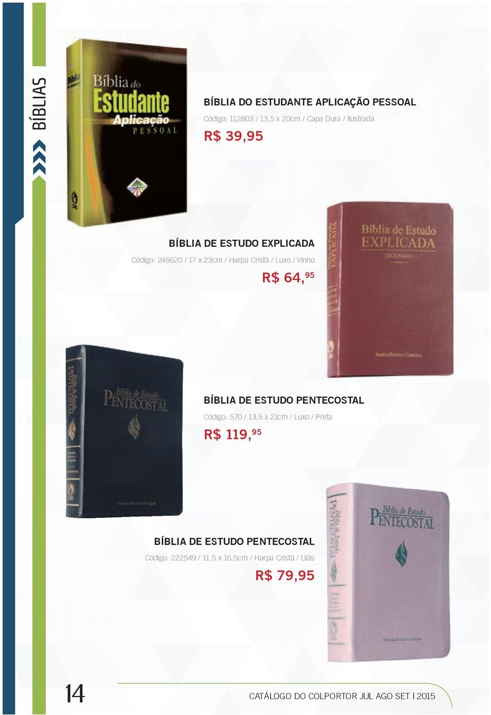 BÍBLIA DE ESTUDO PENTECOSTAL Código: 570 / 13,5 x 21cm / Luxo / Preta R$ 119, 95 BÍBLIA DE ESTUDO