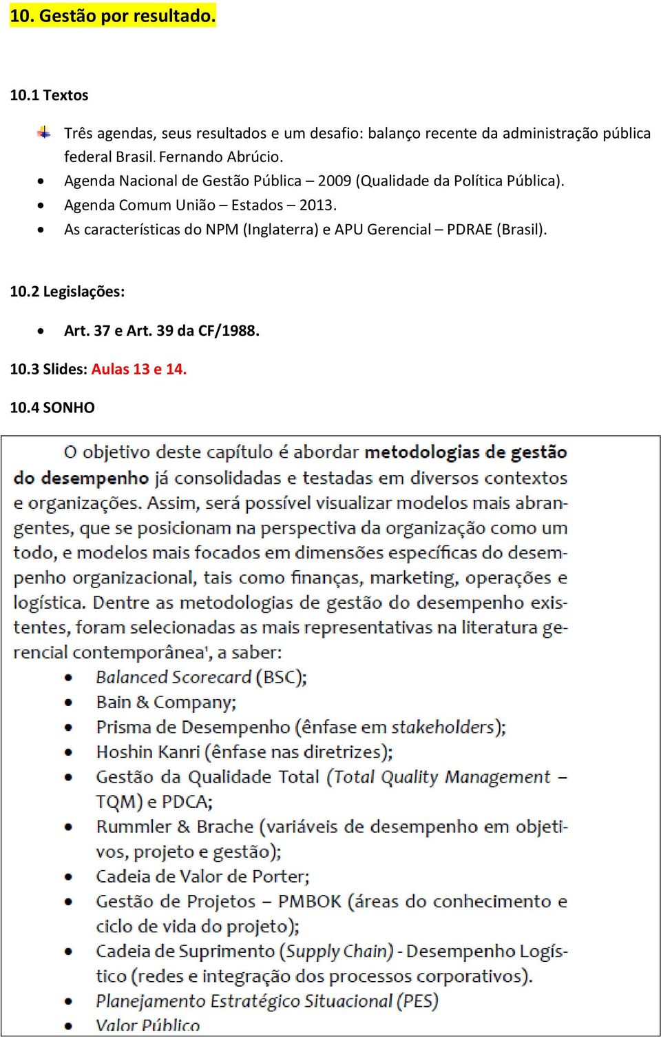 Brasil. Fernando Abrúcio. Agenda Nacional de Gestão Pública 2009 (Qualidade da Política Pública).