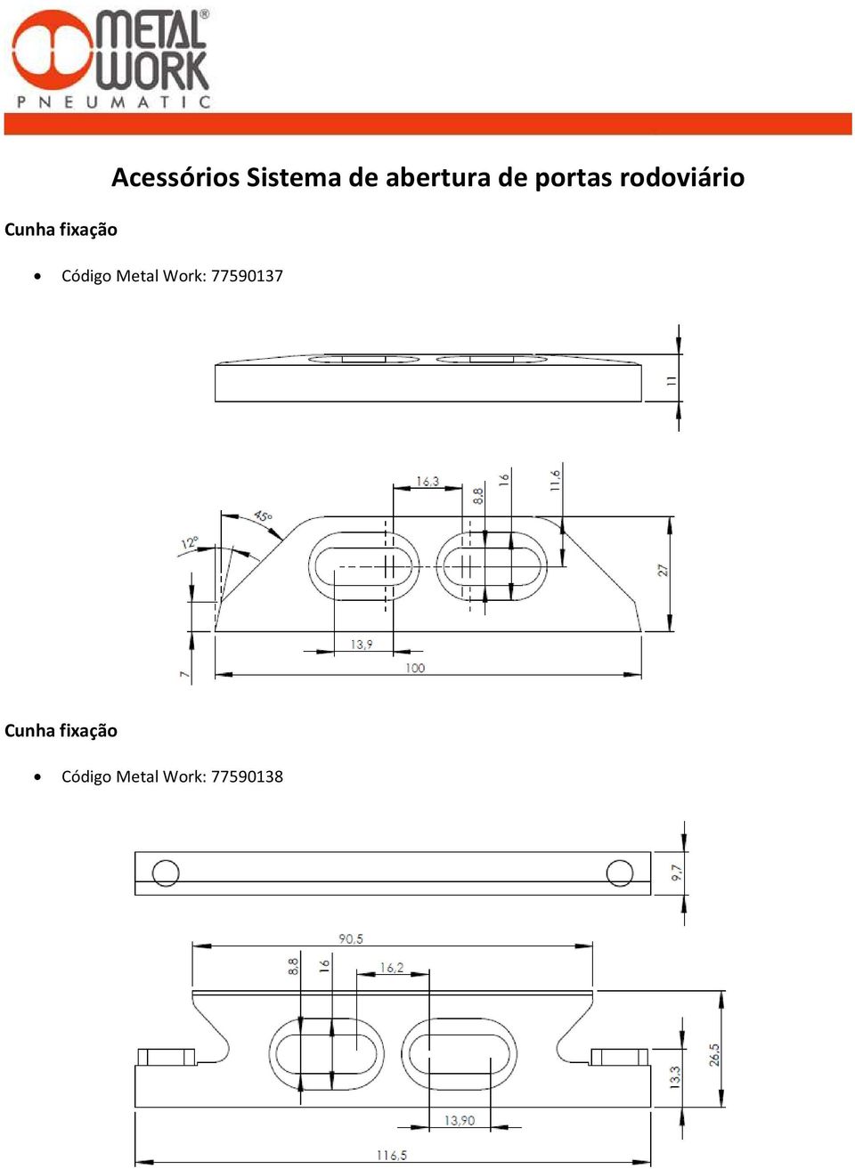Código Metal Work: 77590137 Cunha